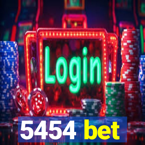 5454 bet